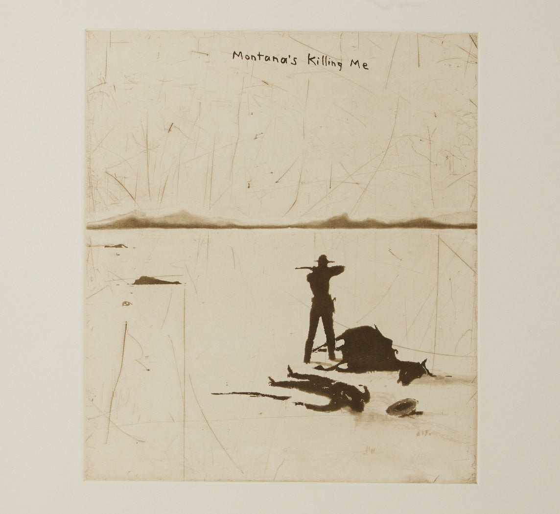 DAVID RATHMAN "MONTANA'S KILLING ME" ETCHING 2002