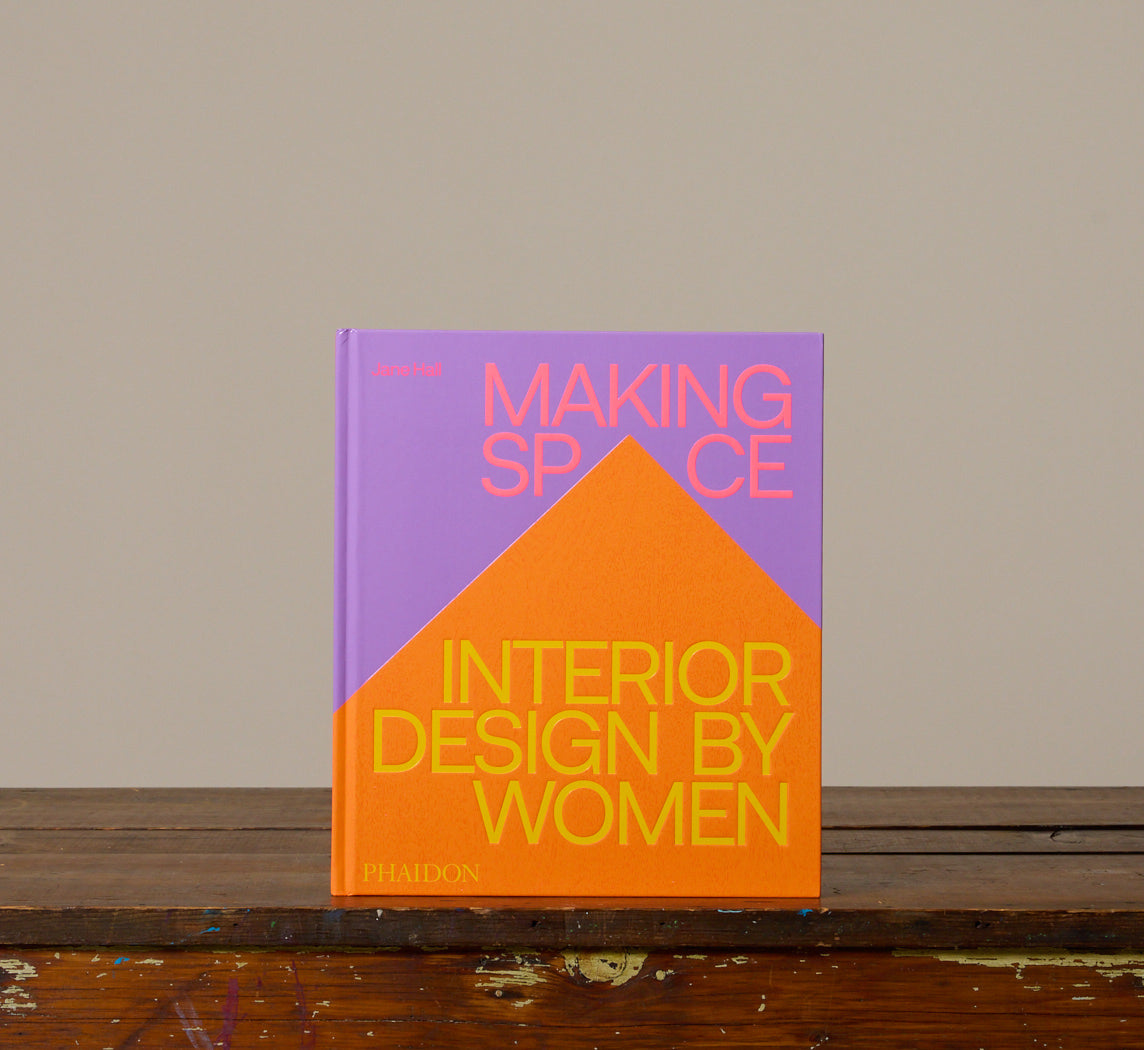 MAKING SPACE: INTERIOR DESIGN BY WOMEN BOOK